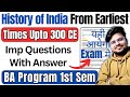 History of India from Earliest Times Upto 300 CE: Imp Question With Answer BA Prog 1st Sem - DU SOL