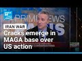 US war on Iran divides American conservatives, MAGA voters • FRANCE 24 English
