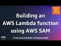 Building an AWS Lambda functions using AWS SAM | AWS Lambda Fundamentals
