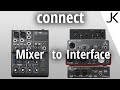 Setup Guide - how to connect a Mixer to an Audio Interface for audio recording