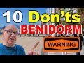 10 Don'ts While In BENIDORM - You Have Been WARNED