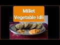 Browntop Millet Vegetable Idli || Siridhanya Vegetable Idli || Millet Idli || Dr Khadar vali