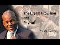 Dr SD Gumbi  -  The Dream Provision And Revival (Dreams of Joseph)(Full Sermon)
