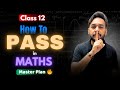 How to PASS in Maths Class 12 🎯 | Master Plan 🔥 to Score Good Marks in Maths ✅| CBSE Board Exam 2026