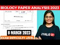 BIOLOGY Paper Analysis 2023 | 8 March | Difficulty Level? | Gyanlab | Anjali Patel