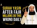 Surah Yā-Sīn After Fajr Explained | Millions Do This Wrong Daily | Islamic Reminder