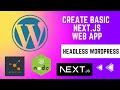 Building a Headless WordPress Web App: Creating a Basic Next.JS App | E02