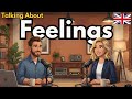How to Talk About Your Feelings in English | Real English Conversation Practice