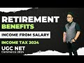 Retirement Benefits in Income From Salary || Income Tax || Ugc Net Commerce
