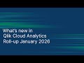 What's new in Qlik Cloud Analytics - Roll-up January 2026
