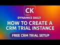 New to Dynamics 365 CRM? Start with a Free Trial Environment Today!