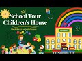 School Tour - Children's House | kalvipayanam