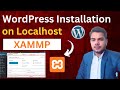 How To Install WordPress on Localhost XAMPP | How to Install WordPress Locally | WordPress Tutorial