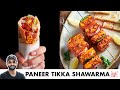 Paneer Tikka Shawarma | Restaurant Style Paneer Tikka | Paneer Tikka Shawarma | Chef Sanjyot Keer