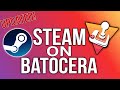 Steam on Batocera Just Got BETTER!