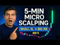 5 मिनट की माइक्रो स्कैल्पिंग रणनीति | छोटा स्टॉप लॉस, बड़ा रिटर्न | शुरुआती लोगों के लिए संपूर्ण गाइड (इंट्राडे ट्रेडिंग)