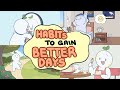 9 Little Habits To Have A Better Day