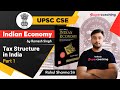 #1 UPSC Economy | Indian Economy by Ramesh Singh - Tax Structure in India | Rahul Sharma Sir #upsc