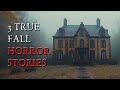 3 TRUE FALL HORROR STORIES FOR A COLD OCTOBER NIGHT