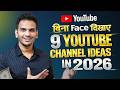 9 Unique Faceless Youtube Channel Ideas in 2026!
