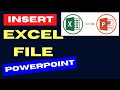 Insert Excel File Link Into Powerpoint slide on Windows 11 / 10