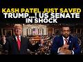 US News Live: KASH PATEL JUST SAVED TRUMP? Senate LEFT SPEECHLESS – How Did He PULL IT OFF?