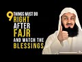 Do These 9 Things Right After FAjr and Watch The Blessings | Powerful IslamicReminder