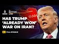 Why does Trump say the US ‘already won’ the Iran war? | The Bottom Line