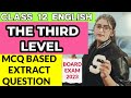 THE THIRD LEVEL MCQ|THE THIRD LEVEL CLASS 12 MCQ|THE THIRD LEVEL|MCQ|QUESTION|SIMRAN SAHNI