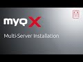 MyQ X | Multi-Server Installation
