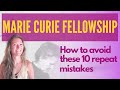 Marie Curie Postdoc Fellowships: Avoid these 10 Repeat Mistakes!