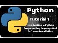 Python Programming Tutorial 1- Introduction and Installation of software