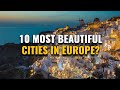 Top 10 Most Beautiful Cities in Europe 2023