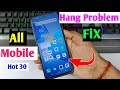 infinix hand problem solve | infinix hot 30 hanging problem fix | mobile hang hone se kaise bachayen