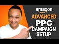 How to Set Up Advanced Amazon PPC Campaigns in 2026 | Step By Step Tutorial for Beginners