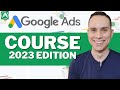 Google Ads Tutorial 2023 [Free Course]