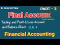 Final Account | financial Accounting |B.Com 1St year | Class11 \u0026 12