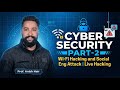 Cyber Security Part-2 : Wi-Fi Hacking and Social eng attack | Live Hacking