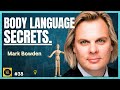 How to Master Body Language \u0026 Spot Lies: Confidence \u0026 Deception Secrets with Mark Bowden