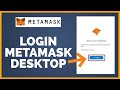 Login Metamask Desktop: How To Signin Metamask Account On Desktop 2022?