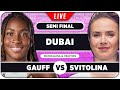 GAUFF vs SVITOLINA • WTA Dubai 2026 SF • LIVE Tennis Watchalong