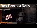 ► BOX FAN and RAIN SOUNDS for Sleeping (High Speed) , Box Fan Noise and Rain at Night (No Thunder)