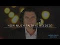 How Much Faith Is Needed? | Andrew Farley