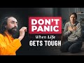 Don’t Panic in Tough Times – 3 Keys to Stay Calm When Your Life Goes Wrong | Swami Mukundananda