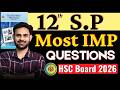 SP Most Expected Questions HSC 2026 | Score 70+ | Class 12 Maharashtra Board