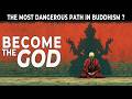 The Most DANGEROUS Path in BUDDHISM: Is VAJRAYANA the Fastest Path to Enlightenment?