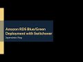 Amazon RDS Blue/Green Deployment with Switchover
