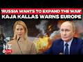 Live | 'Russia Wants to Expand the War,' Kaja Kallas on Ukraine, Defense, and EU Strategy