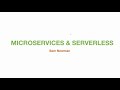 Microservices and Serverless - Sam Newman
