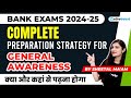Bank Exams 2024-25 | Complete Preparation Strategy For General Awareness | By Sheetal Ma'am
